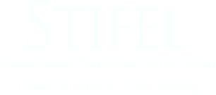 Logo - Stifel Investment Services. Tagline reads "since 1890, David Kuhns and Chris Molvig